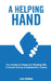 A Helping Hand: Your guide to hiring and working with a lawyer during compensation claims by Lisa Rennie