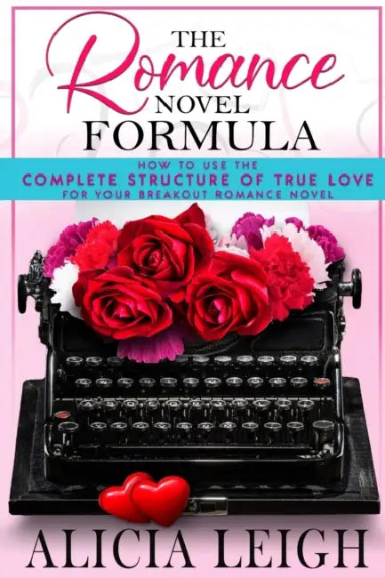 The Romance Novel Formula by Alicia Leigh
