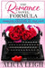 The Romance Novel Formula by Alicia Leigh