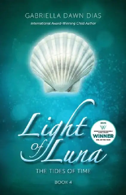 Light of Luna: The Tides of Time by Gabriella Dawn Dias