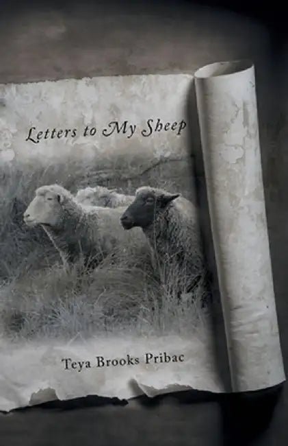 Letters to My Sheep by Teya Brooks Pribac