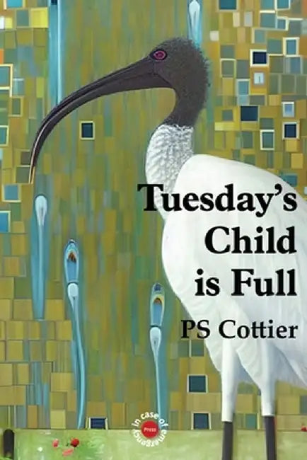 Tuesday's Child Is Full by Penelope Cottier