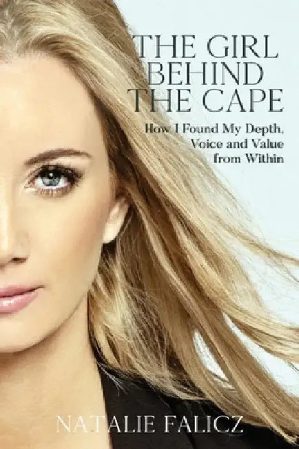 The Girl Behind The Cape by Natalie Falicz