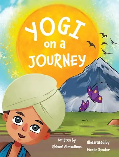 Yogi on a Journey: A yoga adventure book for children to discover the benefits of the Sun Salutation in a fun and playful way by Shlomi Almoslinos