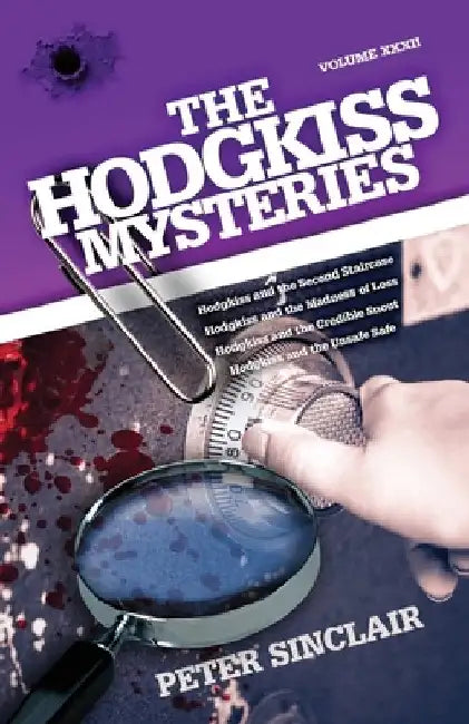 The Hodgkiss Mysteries: Hodgkiss and the Second Staircase and other Mysteries by Peter Sinclair