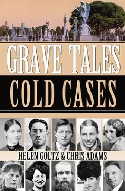 Grave Tales: cold Cases by Helen Goltz