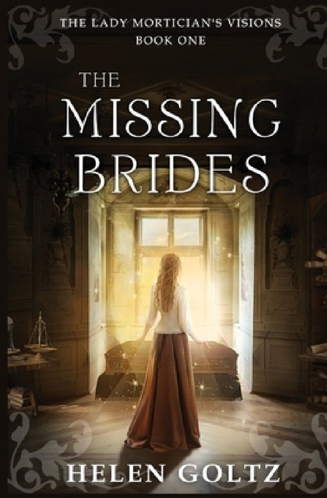 The Missing Brides (The Lady Mortician's Visions series) by Helen Goltz