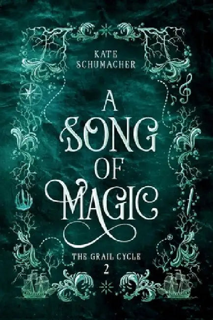 A Song of Magic by Kate Schumacher