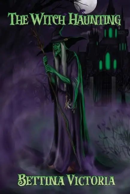 The Witch Haunting by Bettina Victoria