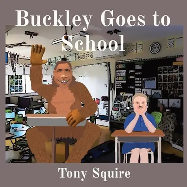 Buckley Goes to School by Tony Squire