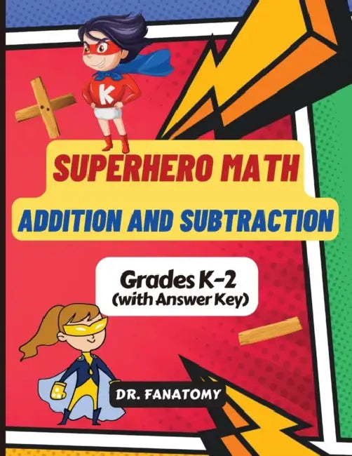 Superhero Math - Addition and Subtraction: Math Drills, Digits 0-20, Reproducible Practice Problems, Math Coloring Activity, add and sub Workbook by Fanatomy