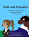 Ride and Prejudice: A retelling of Jane Austen's Pride and Prejudice for all ages by Yorick Francis