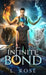 Infinite Bond by L. Rose