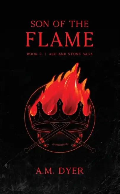 Son of the Flame by A. M. Dyer