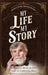 My Life My Story: Thoughtful Recollections from an Innovative Mind by Terence Hedley Burchell Butcher