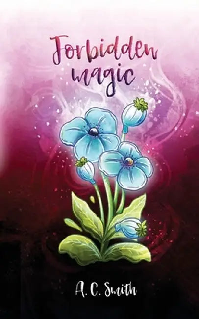 Forbidden Magic by A. C. Smith