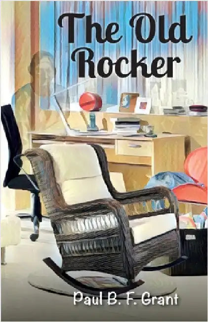 The Old Rocker by Grant, Paul B.