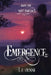 Emergence by Tj Dunne