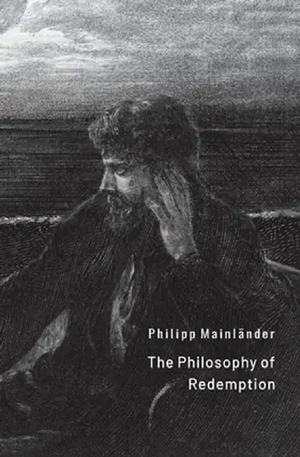 The Philosophy of Redemption by Philipp Mainländer