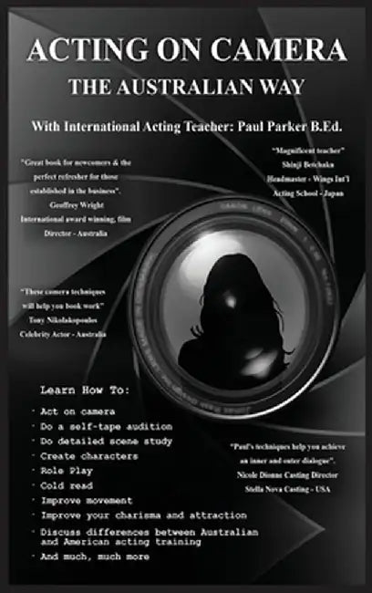 Acting On Camera The Australian Way by Paul Parker
