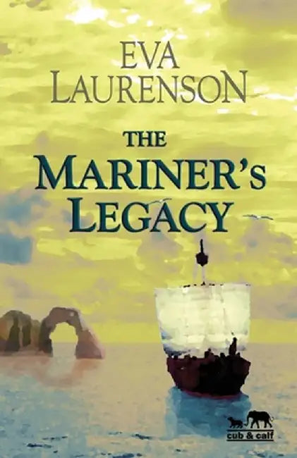 The Mariner's Legacy by Eva Laurenson