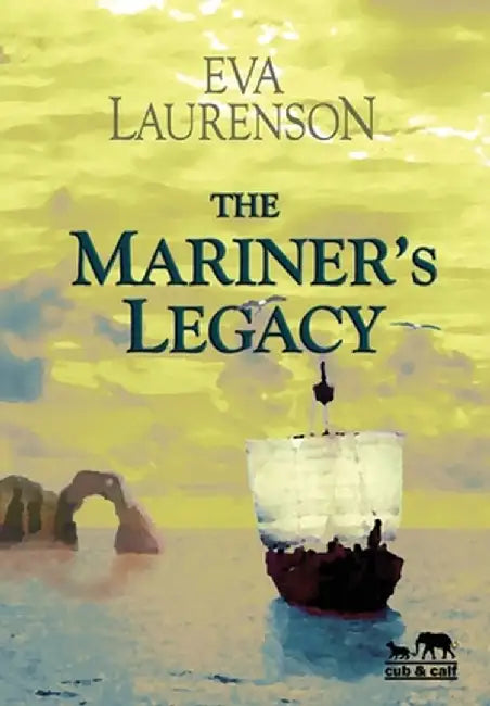 The Mariner's Legacy by Eva Laurenson