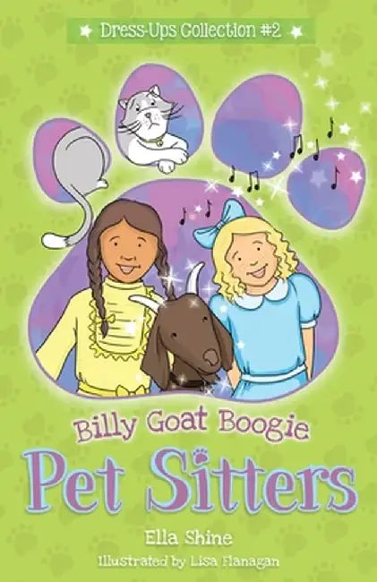 Billy Goat Boogie: Pet Sitters: Dress-Ups #2: A funny junior reader series (ages 5-8) with a sprinkle of magic by Ella Shine