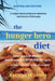 The HUNGER HERO DIET: How to Lose Weight and Break the Depression Cycle - Without Exercise, Drugs, or Surgery (Australian Edition) by Kathryn M. James