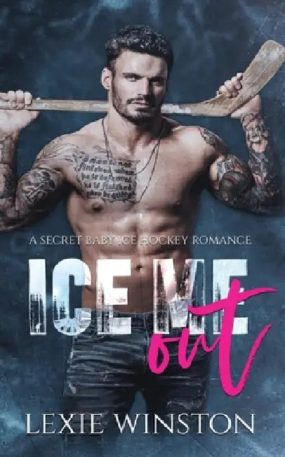 Ice Me Out by Lexie Winston
