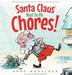 Santa Claus Must Do His Chores!: A Funny Rhyming Christmas Picture Book for Kids Ages 3-7 by Wortlock, Andy