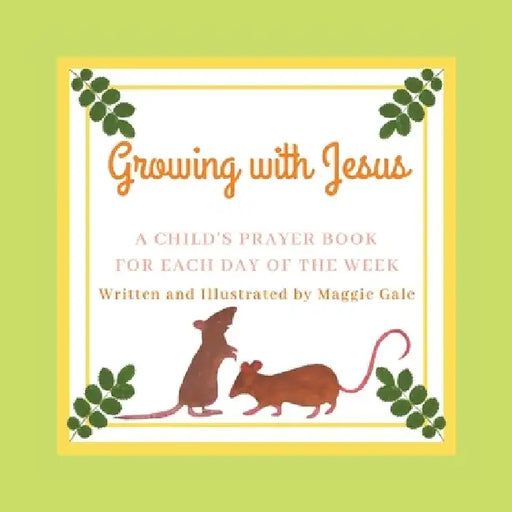 Growing With Jesus by Maggie Gale