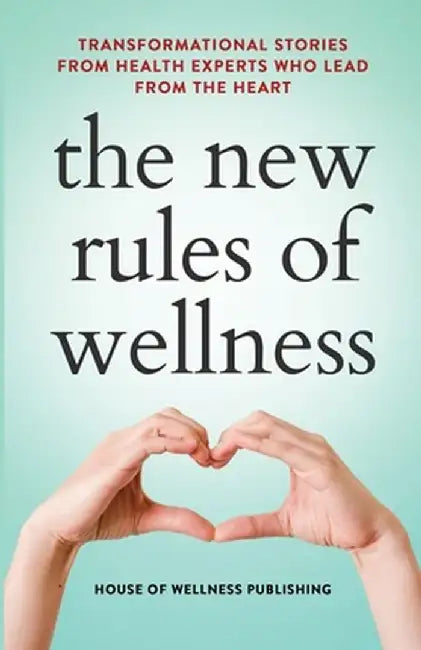 The New Rules of Wellness Volume 2 by Dee J. Hacking