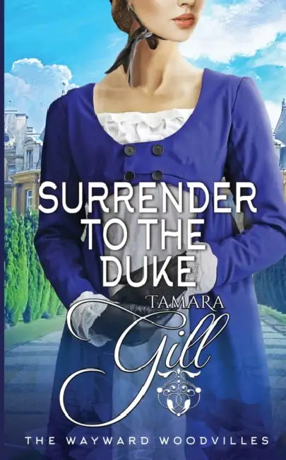 Surrender to the Duke by Tamara Gill