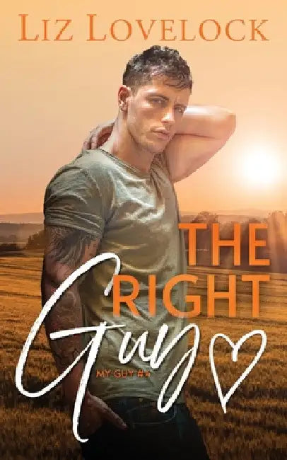 The Right Guy: A Clean Second Chance Sports Romance by Liz Lovelock