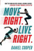 Move Right. Live Right.: What the mind believes capable, becomes capable: Strategies to move towards a better you by Daniel Joel Craik Cooper