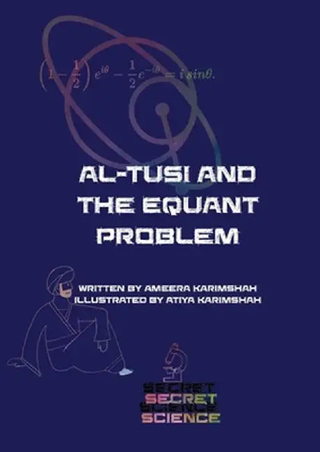 al-Tusi and the Equant Problem (Softcover) by Ameera Karimshah