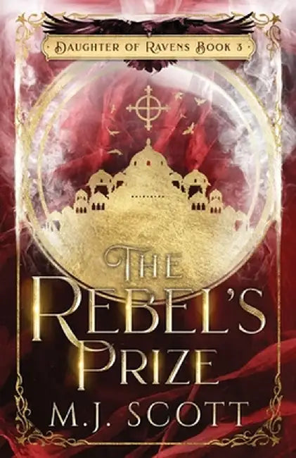 The Rebel's Prize by M. J. Scott