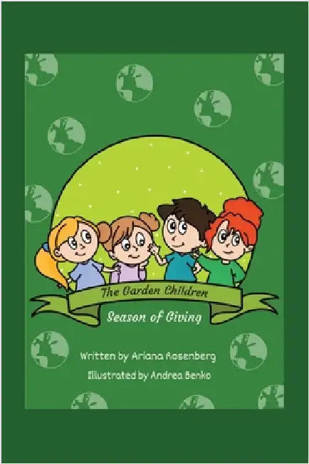 The Garden Children: Season of Giving by Rosenberg, Ariana