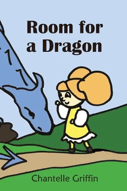 Room for a Dragon by Chantelle Griffin