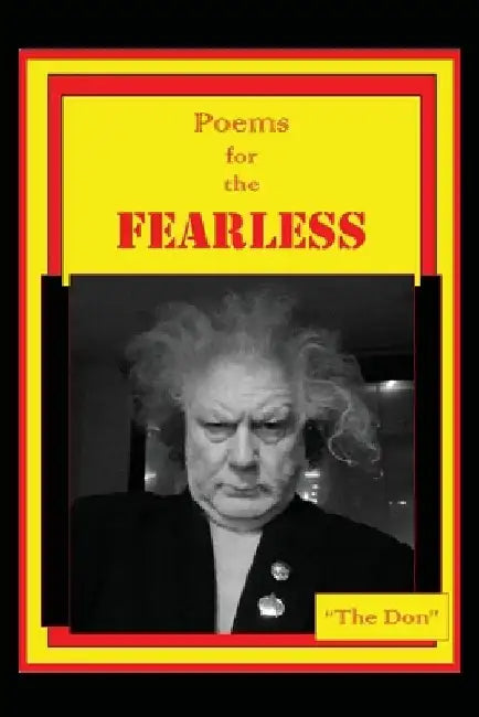 Poems for the Fearless by Don Vito Radice