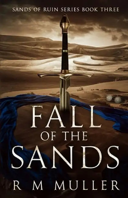 Fall of the Sands by R. M. Muller
