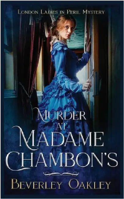Murder at Madame Chambon's by Oakley, Beverley