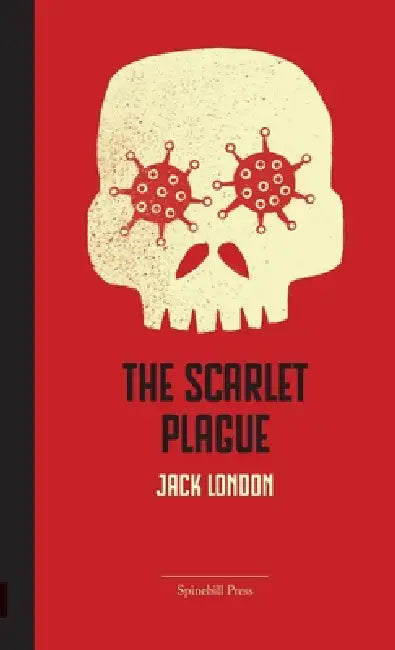 The Scarlet Plague by Jack London