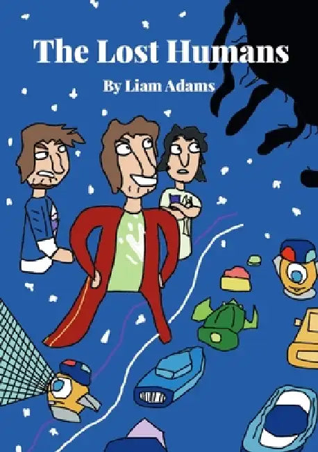 The Lost Humans by Liam Adams