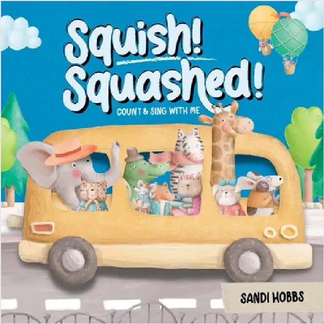 Squish Squashed! by Hobbs, Sandi