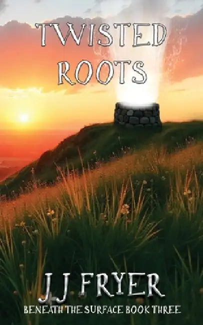 Twisted Roots by J. J. Fryer