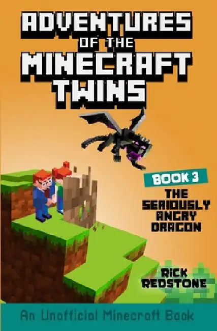 The Seriously Angry Dragon: An Unofficial Minecraft Book by Rick Redstone