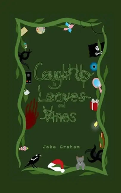 Caught Up in Leaves and Vines by Jake Graham