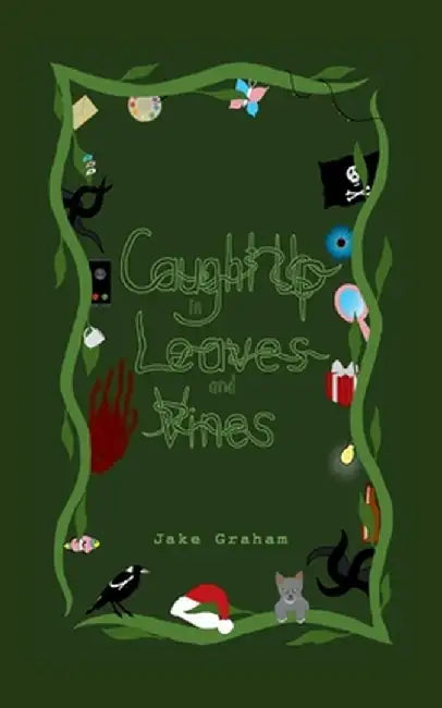 Caught Up in Leaves and Vines by Jake Graham