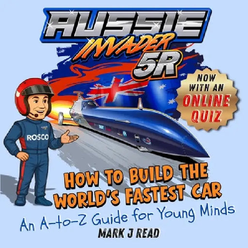 How To Build The World's Fastest Car: An A-to-Z Guide for Young Minds by Mark J. Read